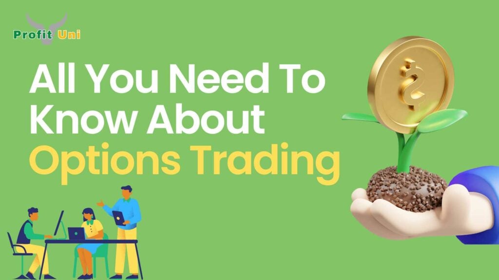 All You Need To Know About Options Trading