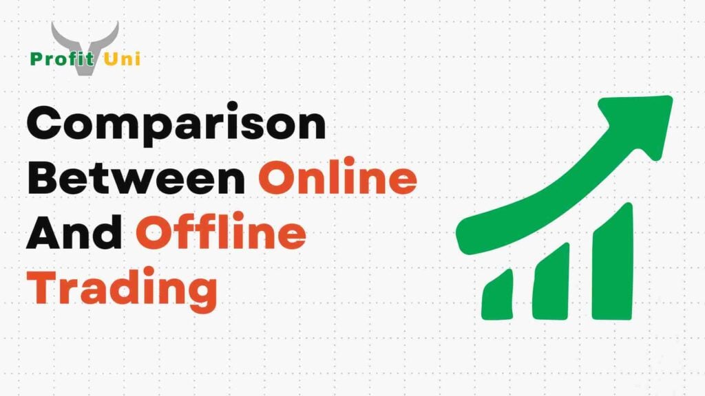 Comparison Between Online And Offline Trading